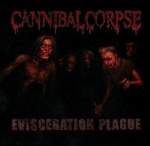 Cannibal corpse - "Evisceration plague" // 2009
