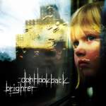 Dont Look Back - "Brighter" // 2005