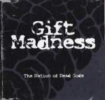 Gift of Madness - "The Nation of Dead Gods" // 2006 (Promo)