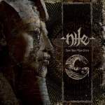 Nile  - "Those Whom the Gods Detest" // 2009