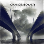 Change Of Loyalty - "Freethinker" // 2011