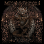 Meshuggah  - "Koloss"  //2012 