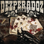 Dezperadoz - "Dead Man's Hand" // 2012