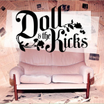 Doll & the Kicks - "Doll & the Kicks" // 2009