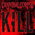 Cannibal Corpse - "Kill" // 2006 